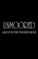 Unmoored : More to the Story Than Meets the Eye